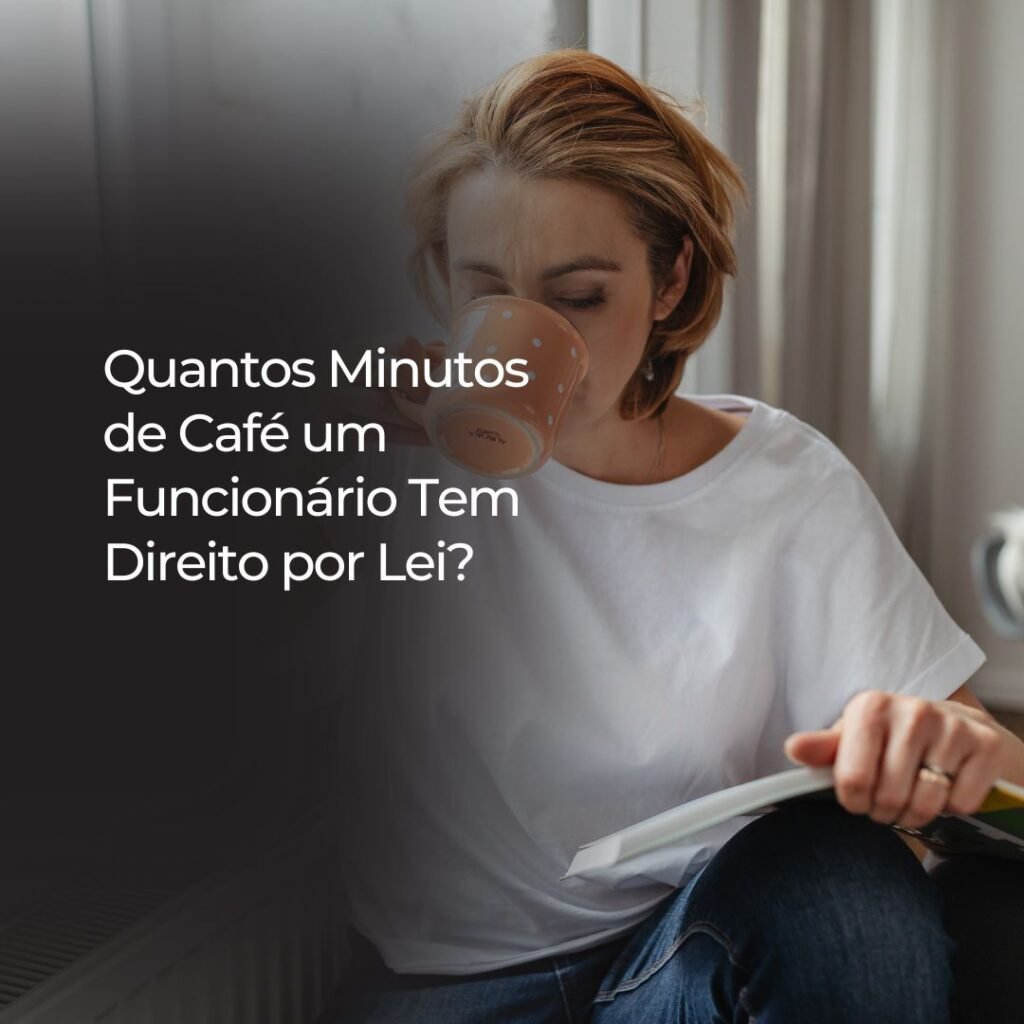 Quantos Minutos de Café um Funcionário Tem Direito por Lei?