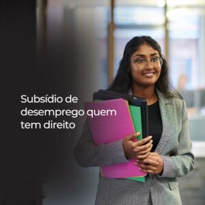 Subsídio de desemprego quem tem direito