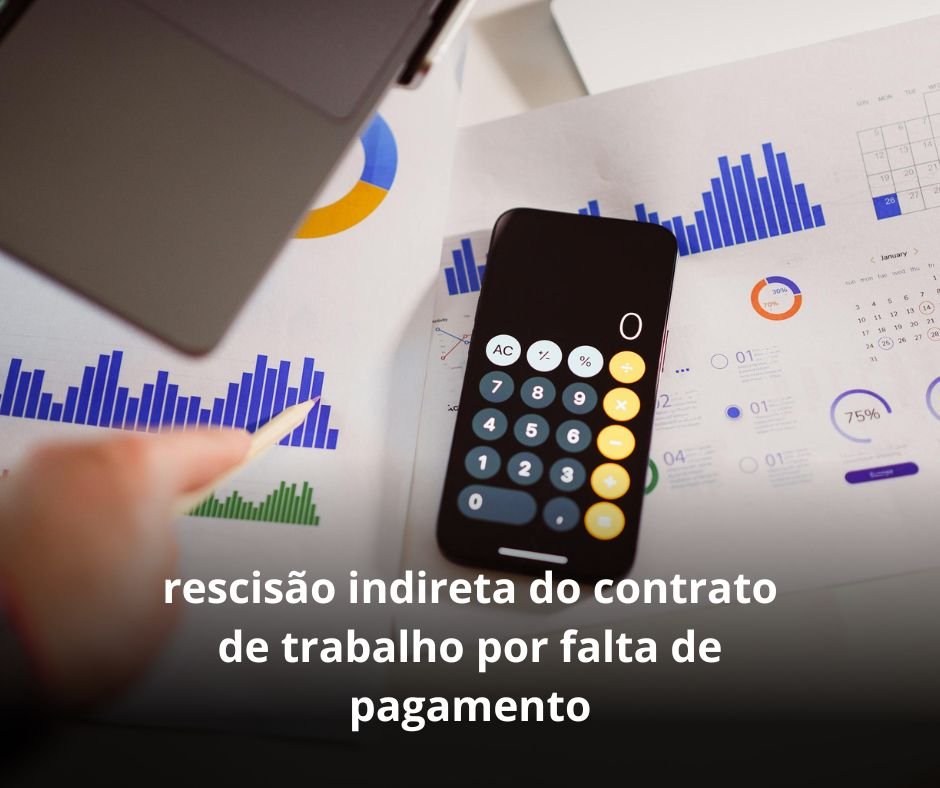rescisão indireta do contrato de trabalho por falta de pagamento