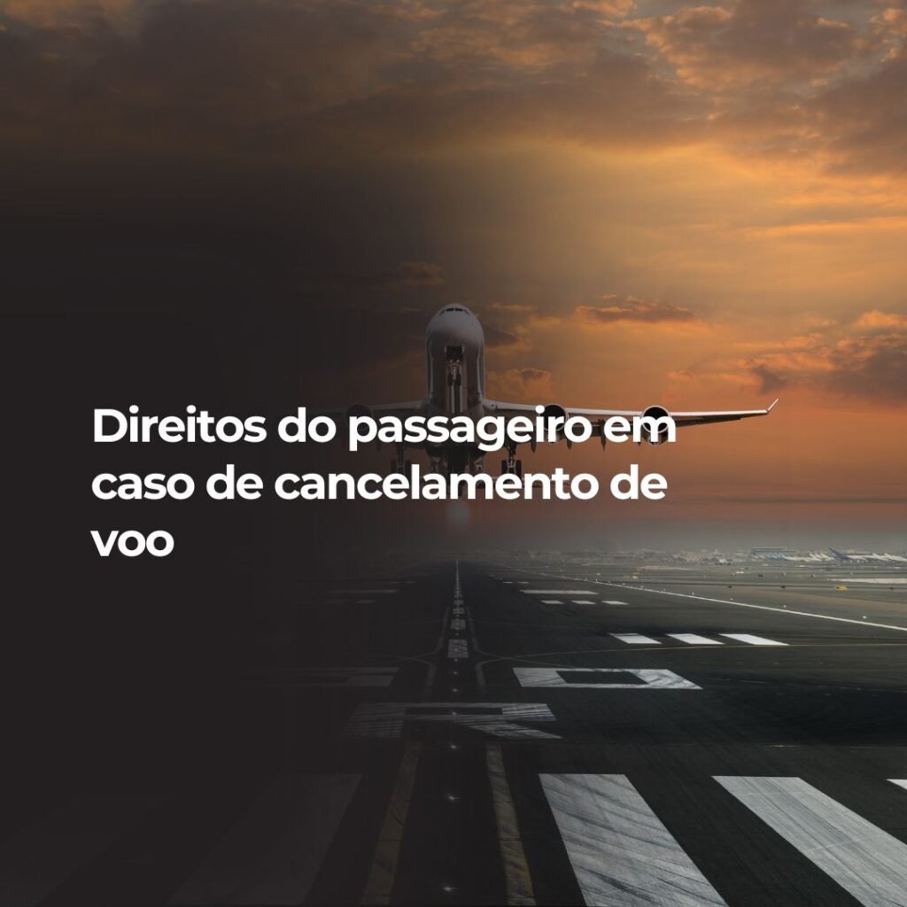 Direitos do passageiro em caso de cancelamento de voo
