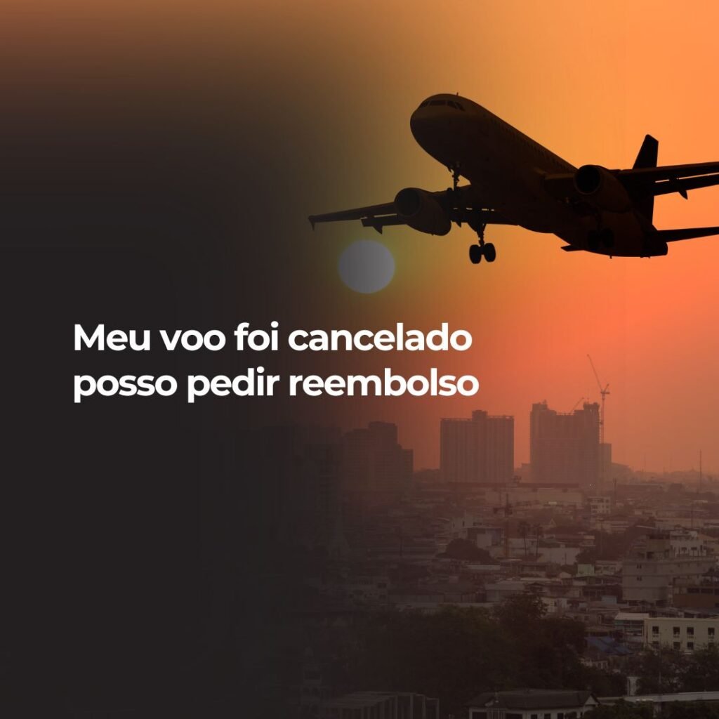 Meu voo foi cancelado posso pedir reembolso