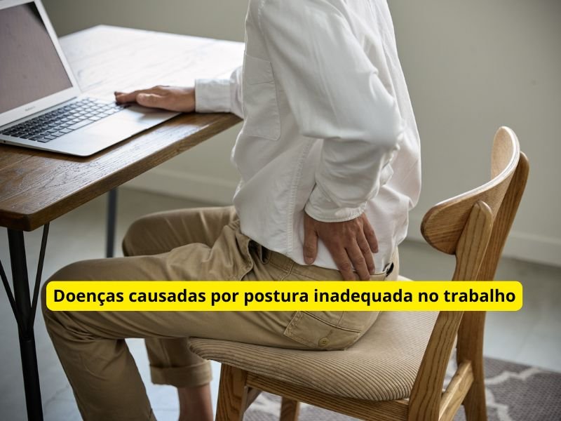 Doenças causadas por postura inadequada no trabalho