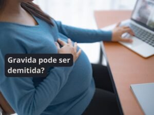 Gravida pode ser demitida?