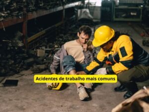 acidentes de trabalho mais comuns
