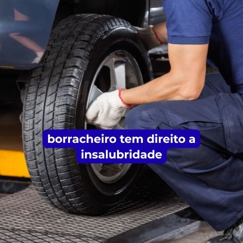borracheiro tem direito a insalubridade