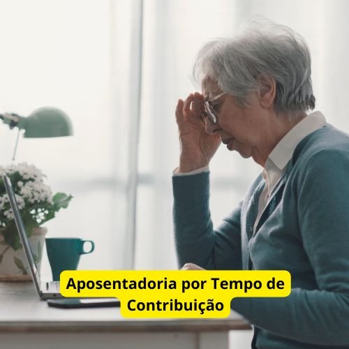 Aposentadoria por Tempo de Contribuição