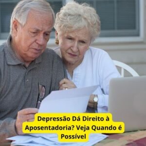 Depressão Dá Direito à Aposentadoria
