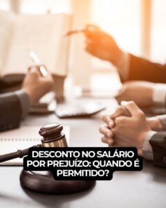 Desconto no salário por prejuízo: quando é permitido?