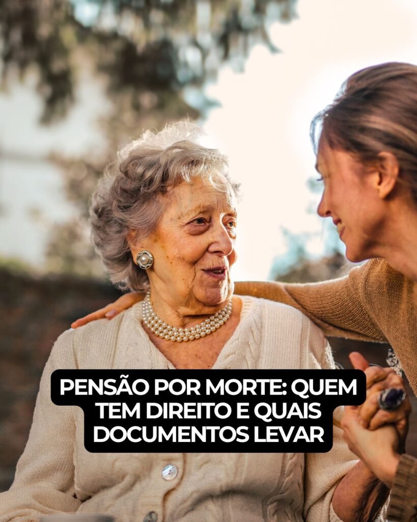 Pensão por morte: quem tem direito e quais documentos levar