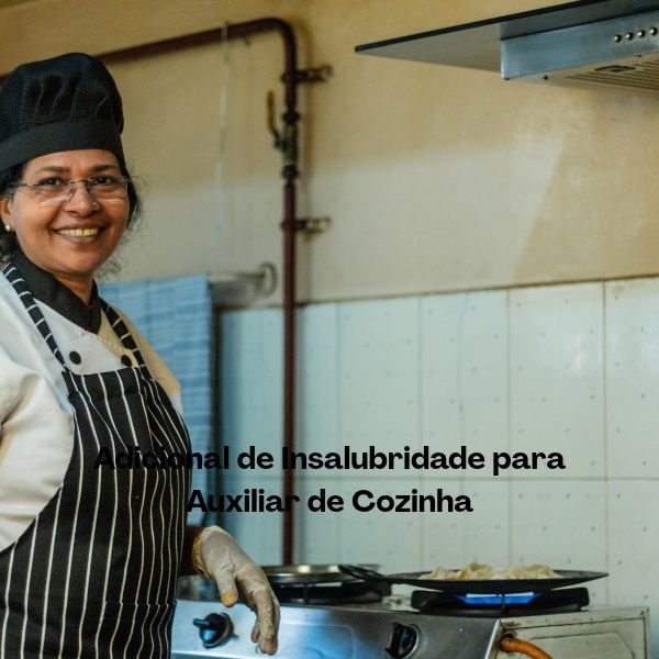 Adicional de Insalubridade para Auxiliar de Cozinha